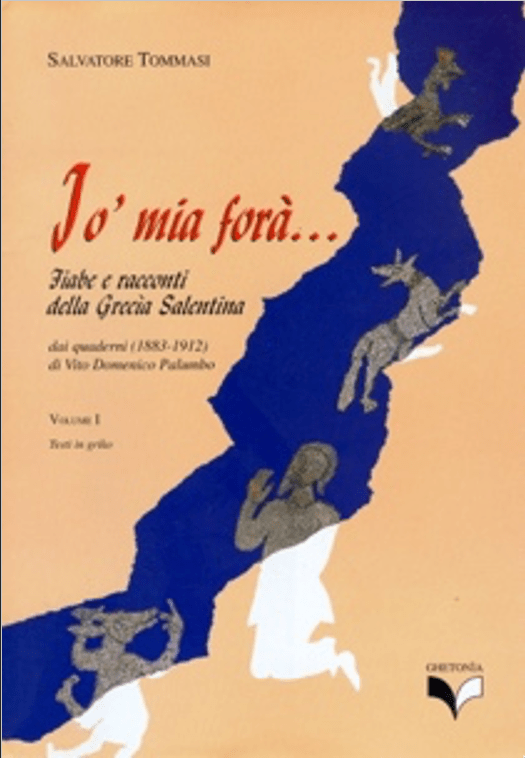 Copertina Io’ mia forà… Fiabe e racconti della Grecìa Salentina (2 voll.)